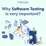 Why Software Testing is very important?