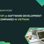 Top 10 Software Development Companies in Vietnam