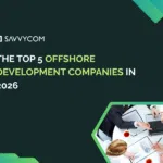 The Top 5 Offshore Development Companies In 2026