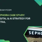 Sephora Case Study: Digital & AI Strategy for Retail
