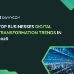 Top Businesses Digital Transformation Trends in 2026