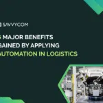 6 Major Benefits Gained By Applying Automation In Logistics
