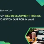 Top Web Development Trends To Watch Out For In 2026