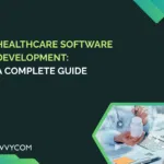 Healthcare Software Development: A Complete Guide for Buyers and Decision-Makers (2026)