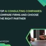 Top AI Consulting Companies in 2026: Compare Firms and Choose the Right Partner