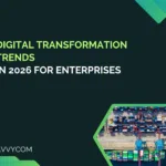 Digital Transformation Trends in 2026 for Enterprises