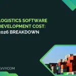 Logistics Software Development Cost: 2026 Breakdown