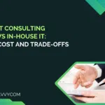 IT Consulting vs In-House IT: Cost and Trade-offs (2026)
