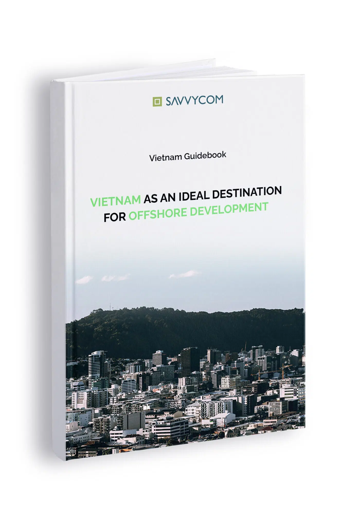 VIETNAM AS AN IDEAL DESTINATION FOR OFFSHORE DEVELOPMENT VIETNAM AS AN IDEAL DESTINATION FOR OFFSHORE DEVELOPMENT
