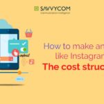 How to make an app like Instagram (Part 2): The cost structure
