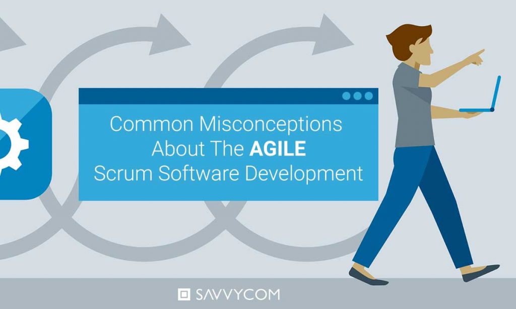 Common Misconceptions About The Agile Scrum Software Development