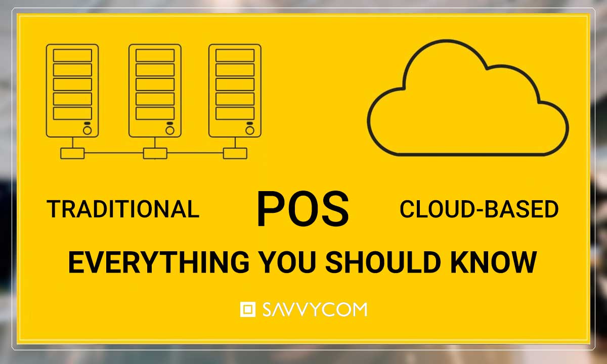 traditional vs cloud-based pos