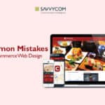 3 Common Mistakes In E-commerce Web Design