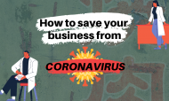 [Op-ed] How to save your business from the Coronavirus