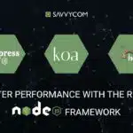 The Best Node.js Framework: Koa VS Express VS Hapi [Detailed Comparison]