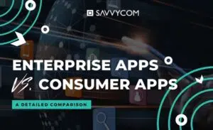 enterprise apps vs consumer apps
