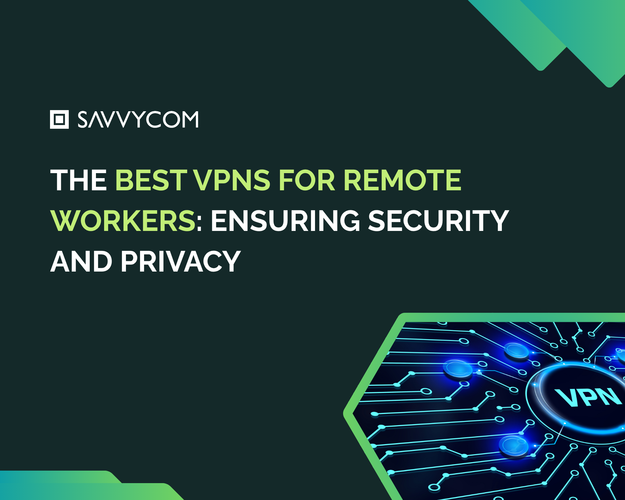 Remote Savvy The Best VPNs For Remote Workers: Top 6 In 2026