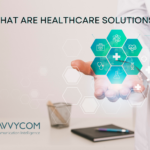 What Is Healthcare Solution? Can It Change The Medical Care Industry?