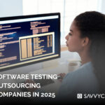 Best Software Testing Outsourcing Companies: Complete 2025 Selection Guide