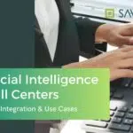 Artificial Intelligence in Call Centers: Benefits, Integration & Use Cases