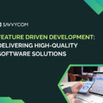 Feature Driven Development: A Strategic Approach to Delivering High-Quality Software Solutions