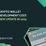 Crypto Wallet Development Cost: New Update in 2025