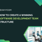 How to create a Winning Software Development Team Structure : Roles, Models & Best Practices