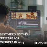 Best Video Editing Software for Beginners in 2025: Top 5 Easy-to-Use Options