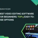 Best Video Editing Software for Beginners in 2026: Top 5 Easy-to-Use Options