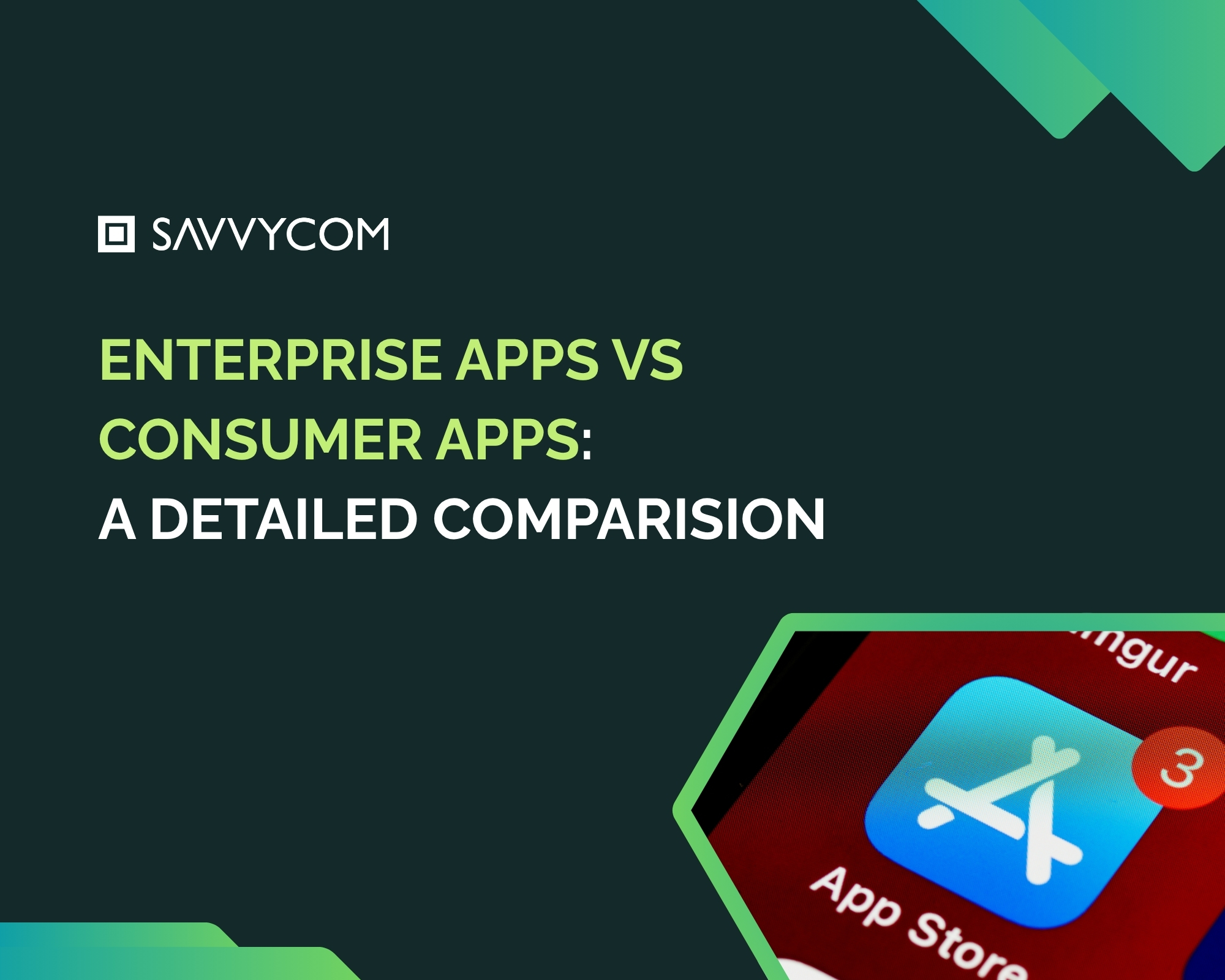 Enterprise Vs Consumer Apps: Complete 2025 Comparison