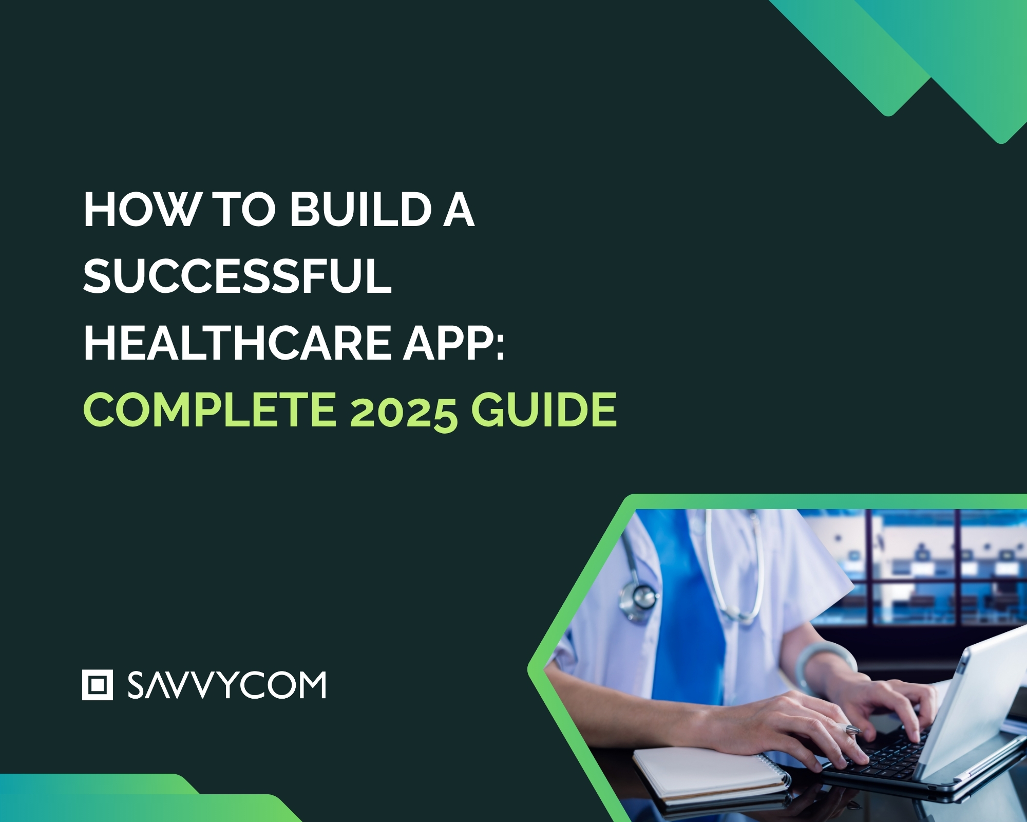Healthcare App Development Guide 2025 | 10-Step Process