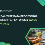 What Is Real-Time Data Processing & Why It’s Reshaping Business Operations