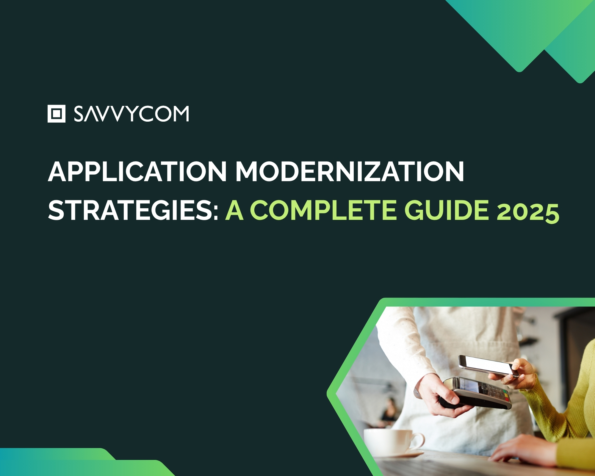Application Modernization Strategies: A Complete Guide 2025