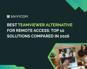 Best TeamViewer Alternative for Remote Access: Top 10 Solutions Compared in 2026