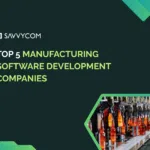 Top 5 Manufacturing Software Development Companies in 2026